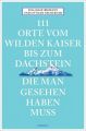 111 Orte vom Wilden Kaiser bis zum Dachstein, die man gesehen haben muss