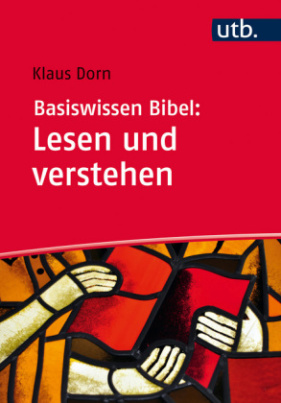 Basiswissen Bibel: Lesen und verstehen