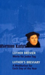 Luther-Brevier - Worte für jeden Tag. Luther's Breviary - A Meditation for Each Day of the Year