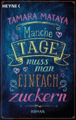 Manche Tage muss man einfach zuckern