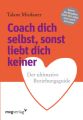 Coach dich selbst, sonst liebt dich keiner