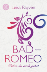 Bad Romeo - Wohin du auch gehst