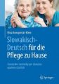 Slowakisch-Deutsch für die Pflege zu Hause