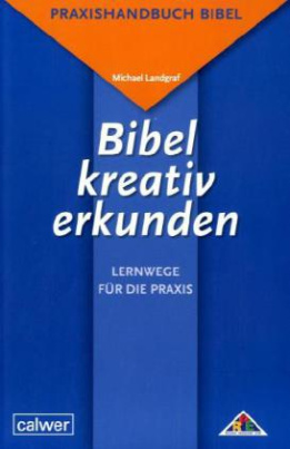 Bibel kreativ erkunden