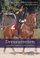 Dressurreiten - zwischen Tradition und Moderne