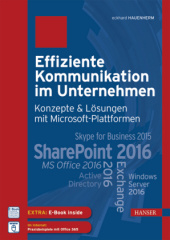 Effiziente Kommunikation im Unternehmen: Konzepte & Lösungen mit Microsoft-Plattformen