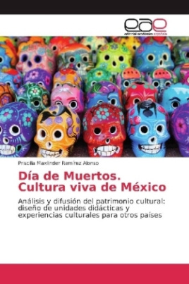 Día de Muertos. Cultura viva de México