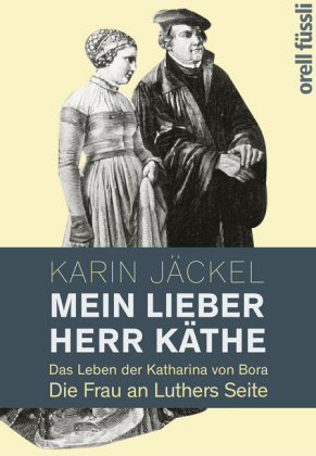 Mein lieber Herr Käthe