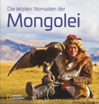 Die letzten Nomaden der Mongolei