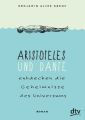 Aristoteles und Dante entdecken die Geheimnisse des Universums