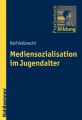 Mediensozialisation im Jugendalter