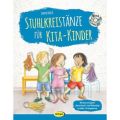 Stuhlkreistänze für Kita-Kinder, m. 1 Audio-CD