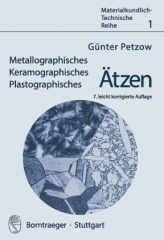 Metallographisches, Keramographisches, Plastographisches Ätzen