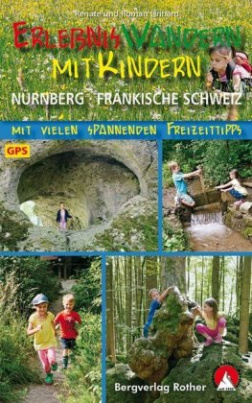 Rother Wanderbuch Erlebniswandern mit Kindern Nürnberg - Fränkische Schweiz