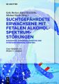 Suchtgefährdete Erwachsene mit Fetalen Alkoholspektrumstörungen