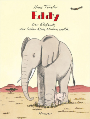 Eddy, der Elefant, der lieber klein bleiben wollte