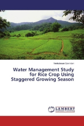 Water Management Study for Rice Crop Using Staggered Growing Season