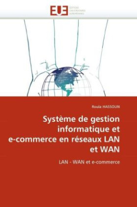 Système de gestion informatique et e-commerce en réseaux LAN et WAN