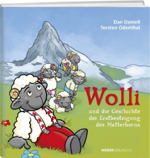 Wolli und die Geschichte der Erstbesteigung des Matterhorns, m. 1 Audio-CD