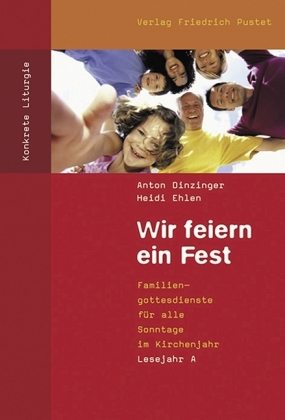 Wir feiern ein Fest