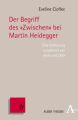 Der Begriff des "Zwischen" bei Martin Heidegger