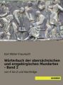 Wörterbuch der obersächsischen und erzgebirgischen Mundarten - Band 2