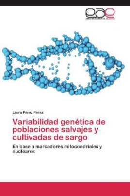 Variabilidad genética de poblaciones salvajes y cultivadas de sargo