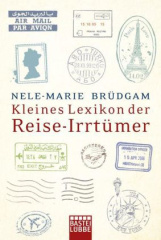 Kleines Lexikon der Reise-Irrtümer