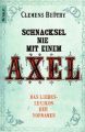 Schnacksel nie mit einem Axel