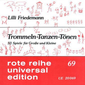 Trommeln - Tanzen - Tönen: 33 Spiele für Große und Kleine, für variable Besetzung