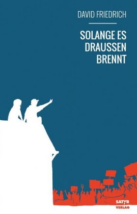 Solange es draußen brennt