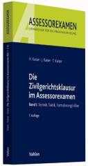 Die Zivilgerichtsklausur im Assessorexamen. Bd.1