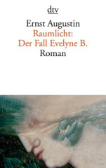 Raumlicht: Der Fall Evelyne B.