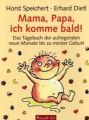 Mama, Papa, ich komme bald!