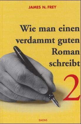 Wie man einen verdammt guten Roman schreibt. Bd.2