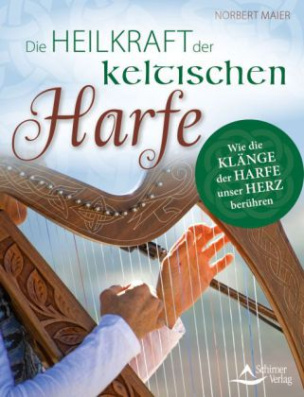 Die Heilkraft der keltischen Harfe