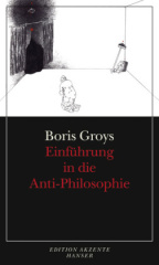 Einführung in die Anti-Philosophie