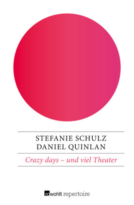 Crazy days - und viel Theater