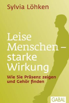 Leise Menschen - starke Wirkung