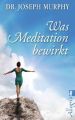 Was Meditation bewirkt