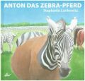 Anton und das Zebrapferd