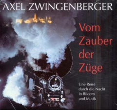 Vom Zauber der Züge, m. 2 Audio-CDs u. 1 Notenheft