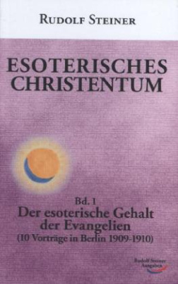 Esoterisches Christentum. Bd.1