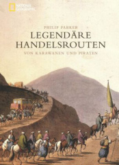 Legendäre Handelsrouten