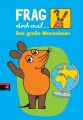 Frag doch mal ... die Maus! Das große Mauswissen