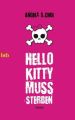 Hello Kitty muss sterben