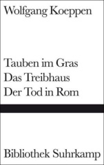 Tauben im Gras. Das Treibhaus. Der Tod in Rom