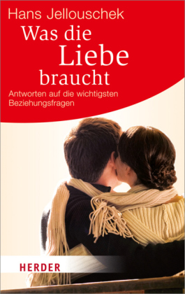 Was die Liebe braucht