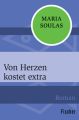 Von Herzen kostet extra