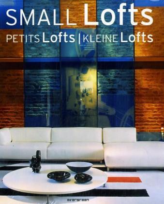 Small Lofts. Petits Lofts. Kleine Lofts